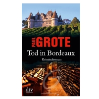 Tod in Bordeaux- Paul Grote